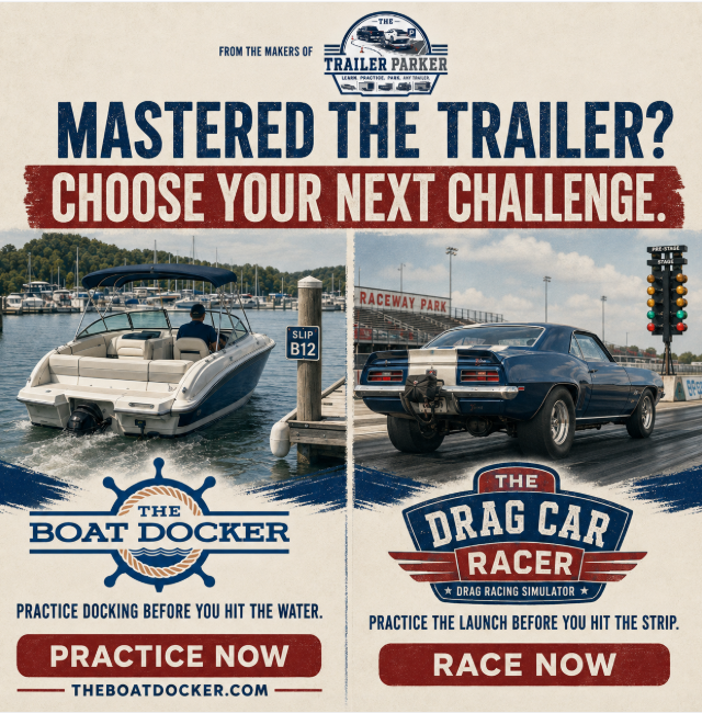 From the makers of The Trailer Parker -- Mastered the trailer? Choose your next challenge. The Boat Docker: practice docking before you hit the water, at theboatdocker.com. The Drag Car Racer: practice the launch before you hit the strip, at thedragcarracer.com.